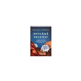 Mevlana Reçetesi - Melody Moezzi