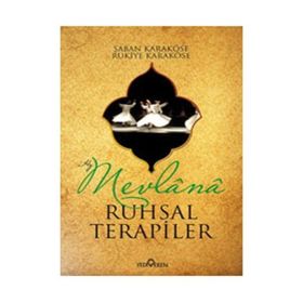MEVLANA RUHSAL TERAPILER - ŞABAN KARAKÖSE