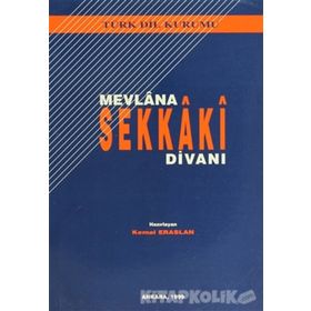 MEVLANA SEKKAKI DİVANI - KEMAL ERASLAN