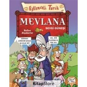 MEVLANA - SEVGI GÜNEŞI EĞLENCELI TARIH - NEFISE ATCAKARLAR