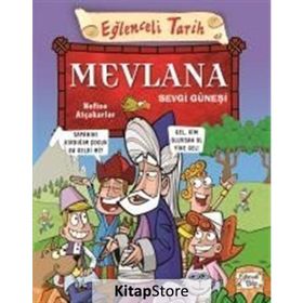 MEVLANA - SEVGI GÜNEŞI EĞLENCELI TARIH - NEFISE ATCAKARLAR