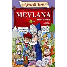 MEVLANA - SEVGI GÜNEŞI EĞLENCELI TARIH - NEFISE ATCAKARLAR