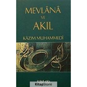 MEVLANA VE AKIL - KÂZIM MUHAMMEDÎ