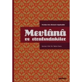 MEVLANA VE ETRAFINDAKİLER - SIPEHSALAR MECDÜDDİN FERIDUN
