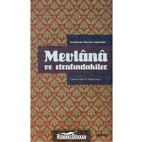 MEVLANA VE ETRAFINDAKİLER - SIPEHSALAR MECDÜDDİN FERIDUN