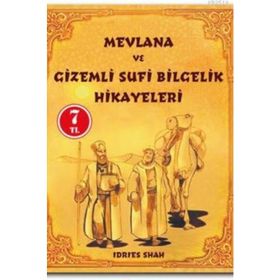 MEVLANA VE GIZEMLI SUFI BILGELIK HIKAYELERI - İDRIS ŞAH