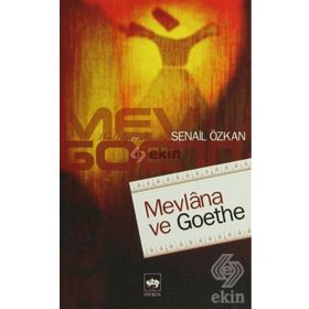 Mevlana ve Goethe - Senail Özkan