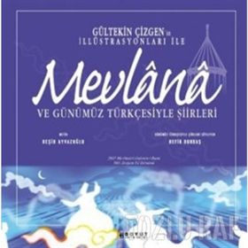 MEVLANA VE GÜNÜMÜZ TÜRKÇESİYLE ŞİİRLERİ - GÜLTEKİN ÇİZGEN