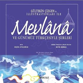 MEVLANA VE GÜNÜMÜZ TÜRKÇESİYLE ŞİİRLERİ - GÜLTEKİN ÇİZGEN
