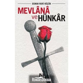 Mevlana ve Hünkar - Osman Nuri Küçük