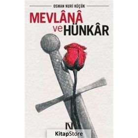 Mevlana ve Hünkar - Osman Nuri Küçük