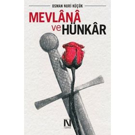 Mevlana ve Hünkar - Osman Nuri Küçük