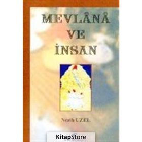 MEVLANA VE İNSAN - NEZIH UZEL