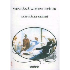 Mevlana ve Mevlevilik - Mehmet Önder