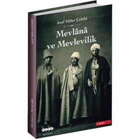 Mevlana ve Mevlevilik - Mehmet Önder