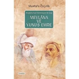 MEVLANA VE YUNUS EMRE - A. İBRAHİM CUMALİOĞLU