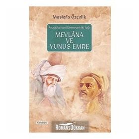 MEVLANA VE YUNUS EMRE - A. İBRAHİM CUMALİOĞLU