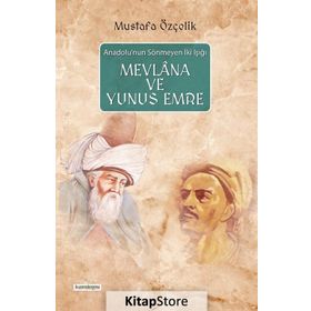Mevlana Ve Yunus Emre - Mustafa Özçelik