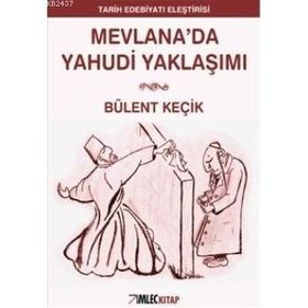 MEVLANADA YAHUDI YAKLAŞIMI - BÜLENT KEÇİK