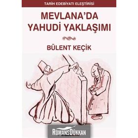 MEVLANADA YAHUDI YAKLAŞIMI - BÜLENT KEÇİK