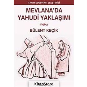 MEVLANADA YAHUDI YAKLAŞIMI - BÜLENT KEÇİK
