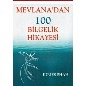 MEVLANA'DAN 100 BILGELIK HIKAYESI - IDRIES SHAH