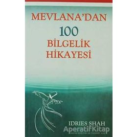MEVLANA'DAN 100 BILGELIK HIKAYESI - IDRIES SHAH