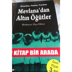 Mevlana’dan Altın Öğütler 1 - Ziya Elitez