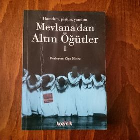 Mevlana’dan Altın Öğütler 1 - Ziya Elitez