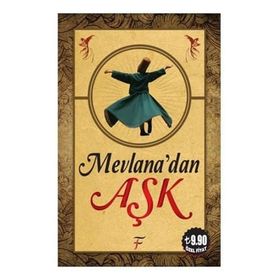 Mevlana’dan Aşk - Tayyar Dündar