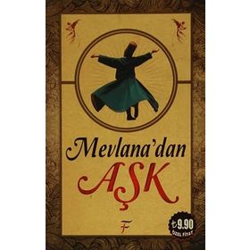Mevlana’dan Aşk - Tayyar Dündar