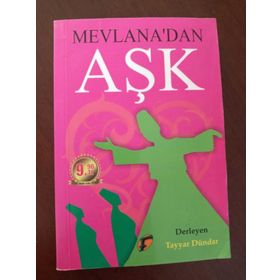 Mevlana’dan Aşk - Tayyar Dündar