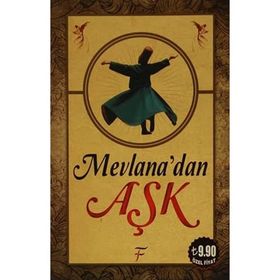 Mevlana’dan Aşk - Tayyar Dündar