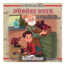 Mevlana'dan Çocuklara Dürüst Usta - Şenay Saçbüker