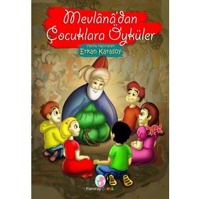 Mevlana’dan Çocuklara Öyküler - Erkan Karasoy