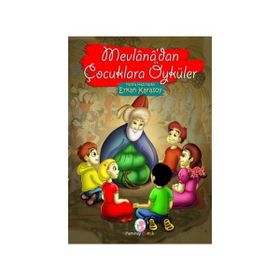 Mevlana’dan Çocuklara Öyküler - Erkan Karasoy
