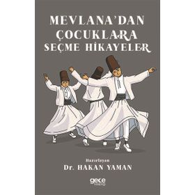 Mevlana`dan Çocuklara Seçme Hikayeler - Hakan Yaman