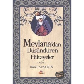 MEVLANADAN DÜŞÜNDÜREN HIKAYELER - ŞABAN KARAKÖSE