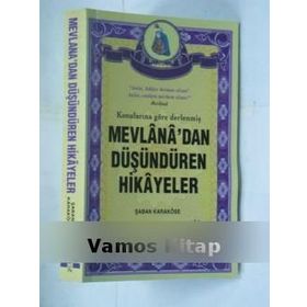 MEVLANADAN DÜŞÜNDÜREN HIKAYELER - ŞABAN KARAKÖSE