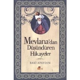 MEVLANADAN DÜŞÜNDÜREN HIKAYELER - ŞABAN KARAKÖSE