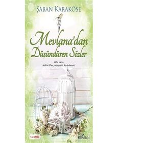 Mevlanadan Düşündüren Sözler - Şaban Karaköse