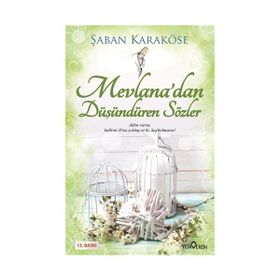 Mevlanadan Düşündüren Sözler - Şaban Karaköse