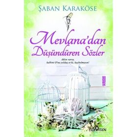 Mevlanadan Düşündüren Sözler - Şaban Karaköse