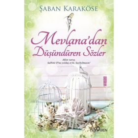 Mevlanadan Düşündüren Sözler - Şaban Karaköse