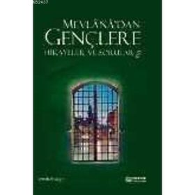 MEVLANA'DAN GENÇLERE HIKAYELER VE SORULAR 2 - SEMIH YOLAÇAN