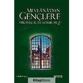 MEVLANA'DAN GENÇLERE HIKAYELER VE SORULAR 2 - SEMIH YOLAÇAN