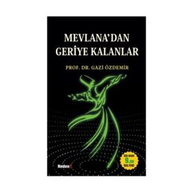 MEVLANA'DAN GERİYE KALANLAR - GAZI ÖZDEMİR