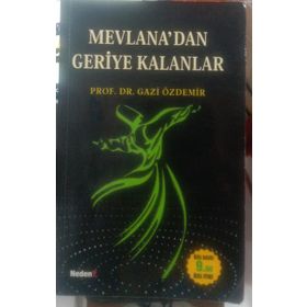 MEVLANA'DAN GERİYE KALANLAR - GAZI ÖZDEMİR
