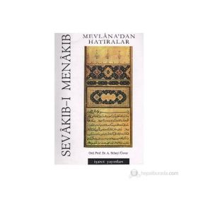 MEVLANA'DAN HATIRALAR SEVAKIB-I MENAKIB - AHMED SÜHEYL ÜNVER