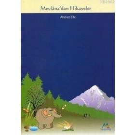 Mevlana’dan Hikayeler - Seyfettin Bulut